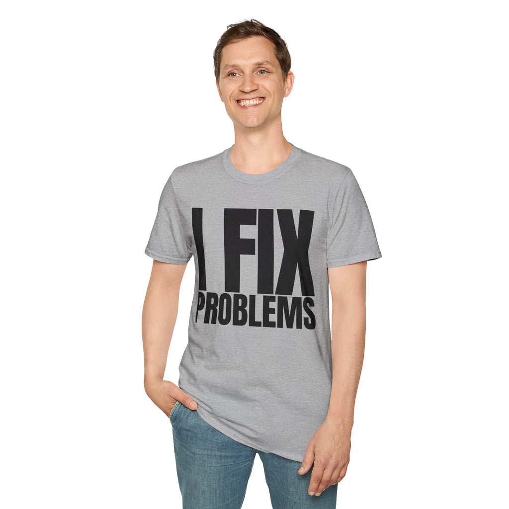 I FIX IT PROBLEMS T-SHIRT
