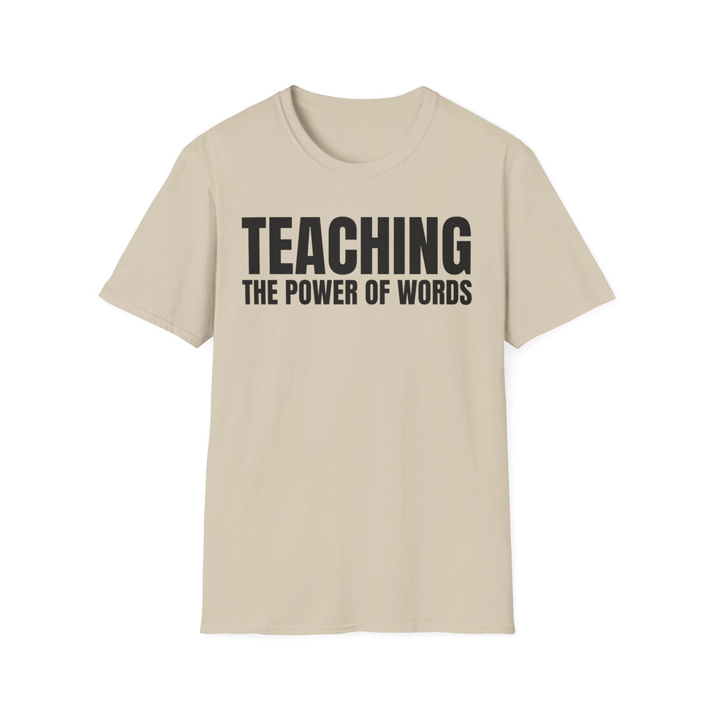 TEACHING THE POWER OF WORDS T-SHIRT