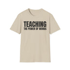 TEACHING THE POWER OF WORDS T-SHIRT