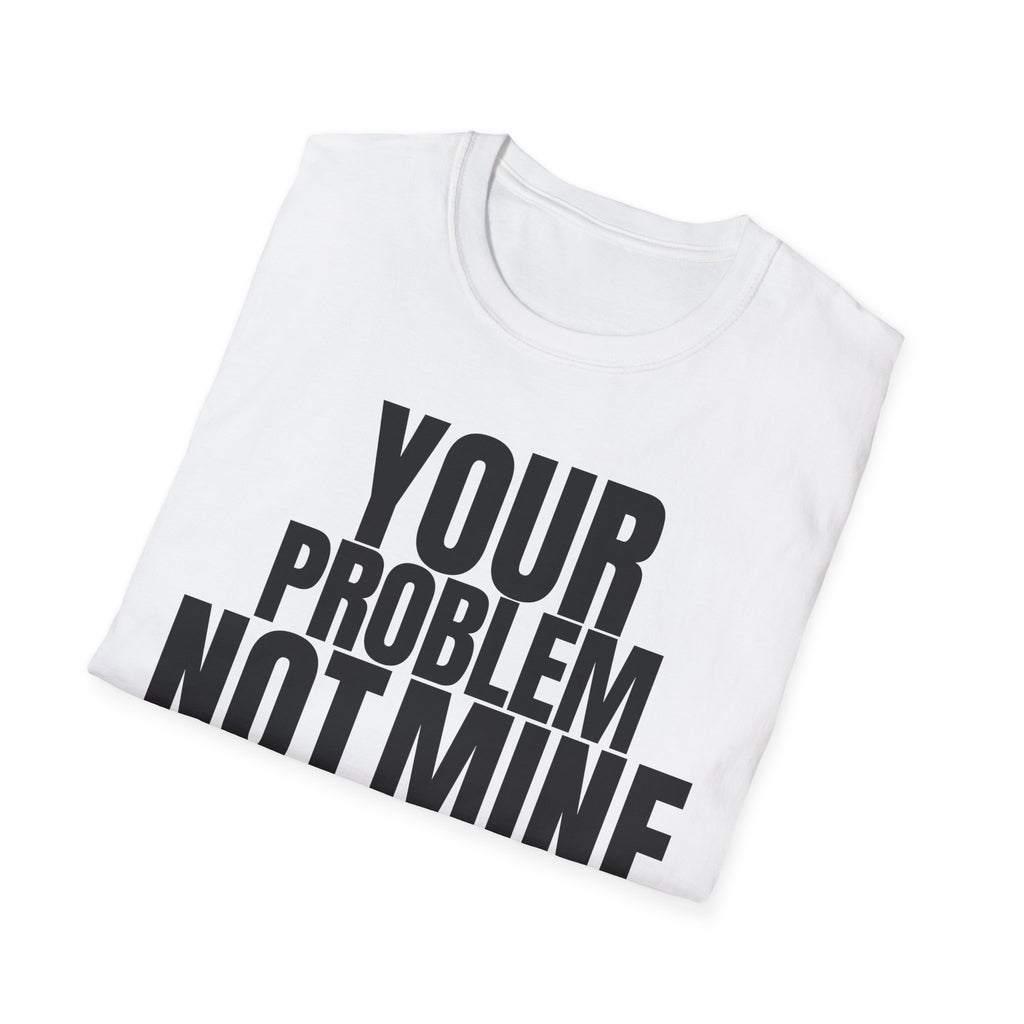 YOU TALK I WORK T-SHIRT