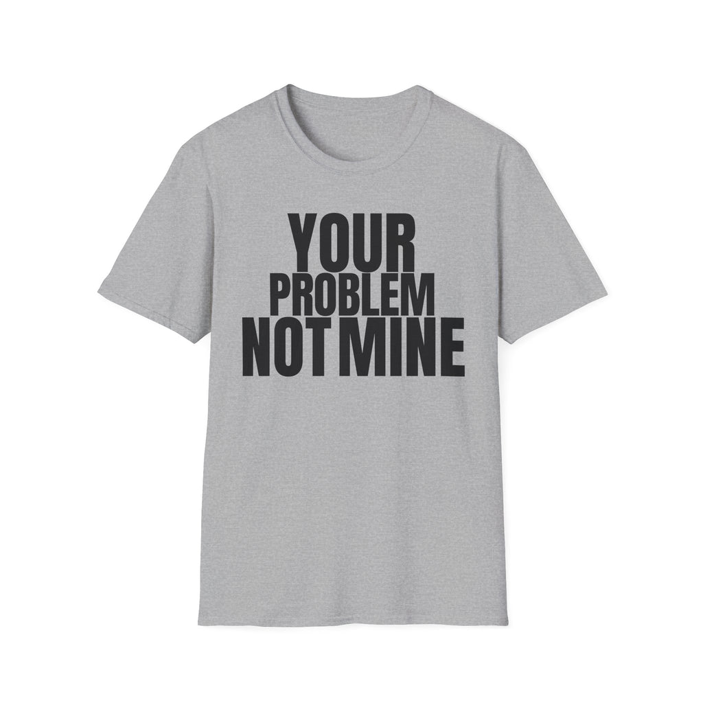 YOU TALK I WORK T-SHIRT