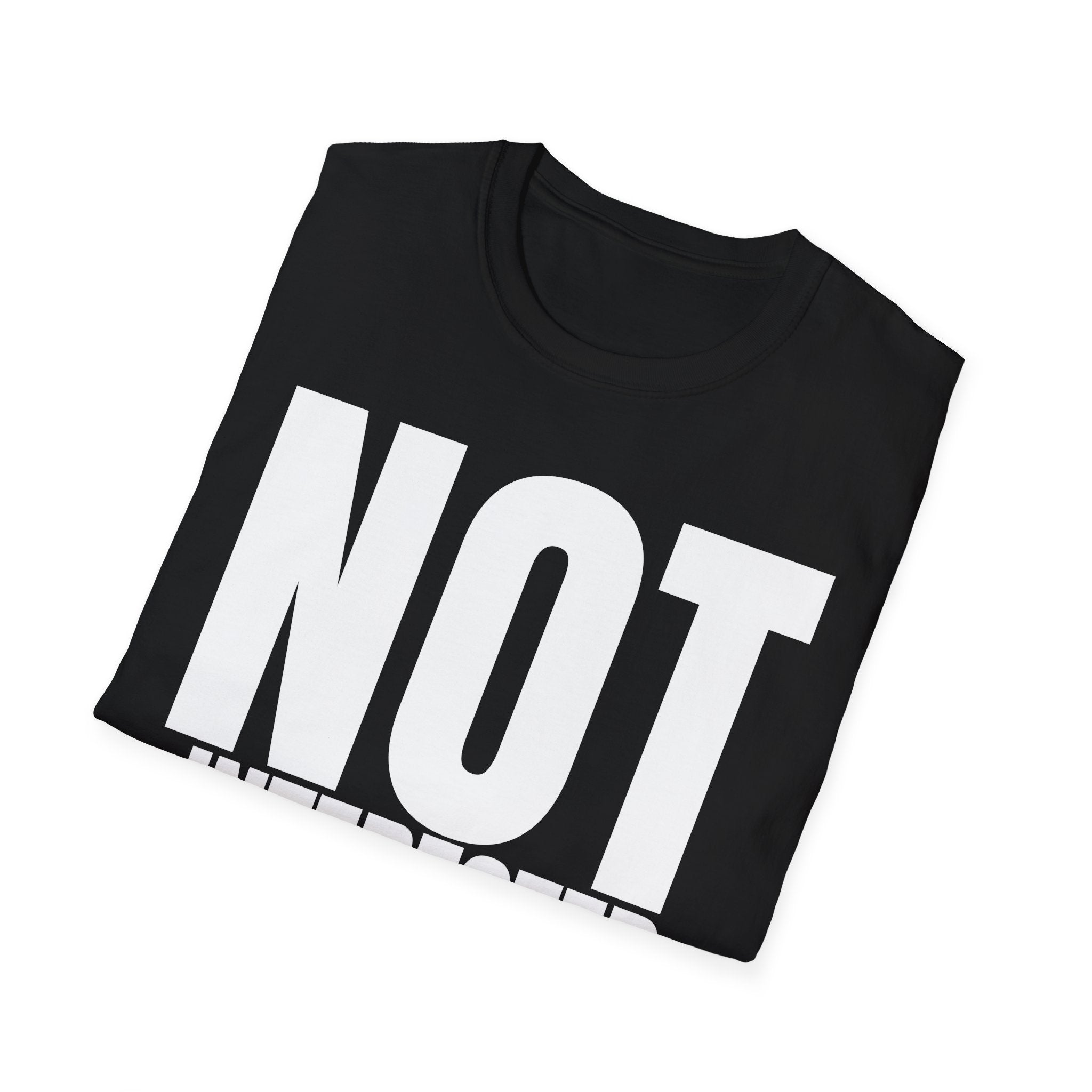 NOT INTERESTED (at all) T-SHIRT