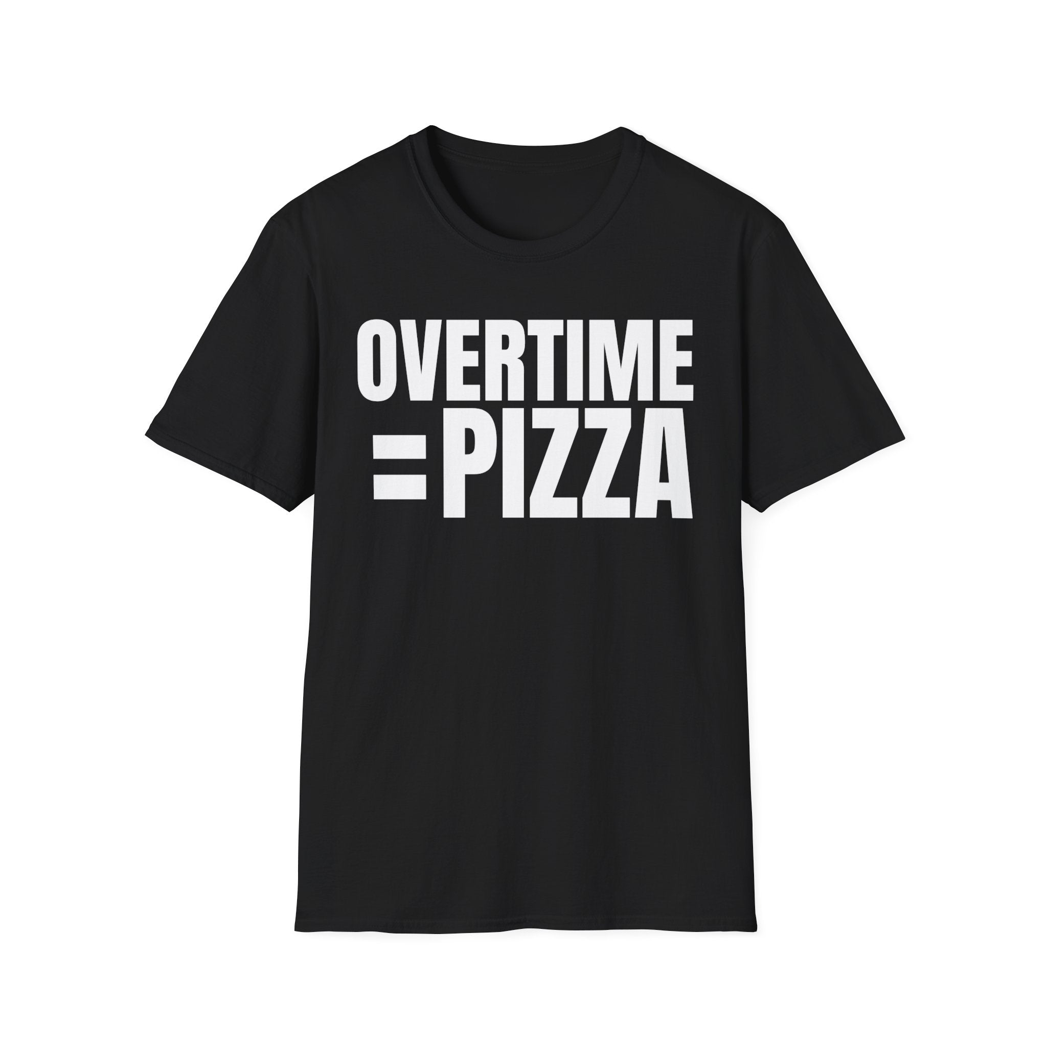 OVERTIME = PIZZA