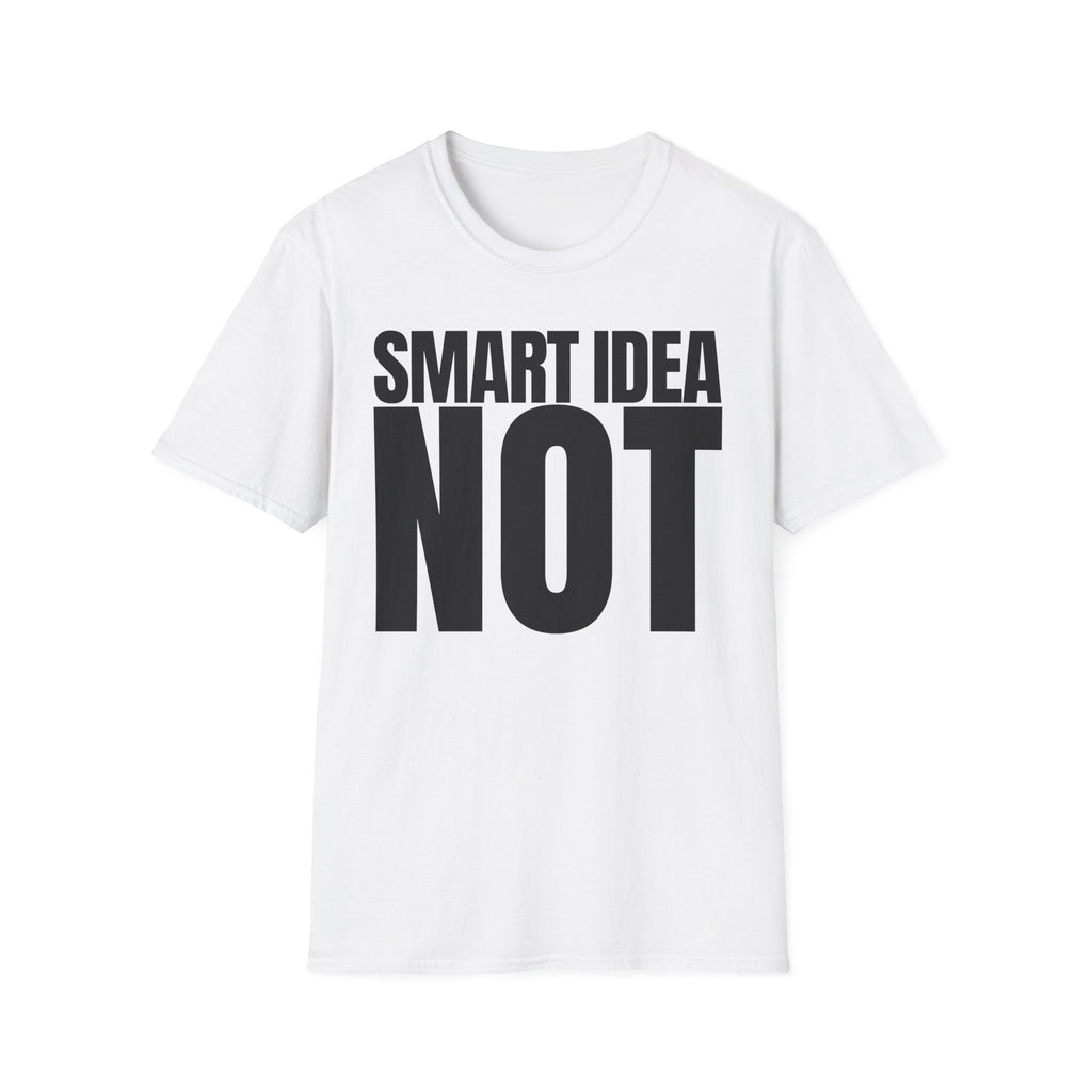 SMART IDEA NOT T-SHIRT