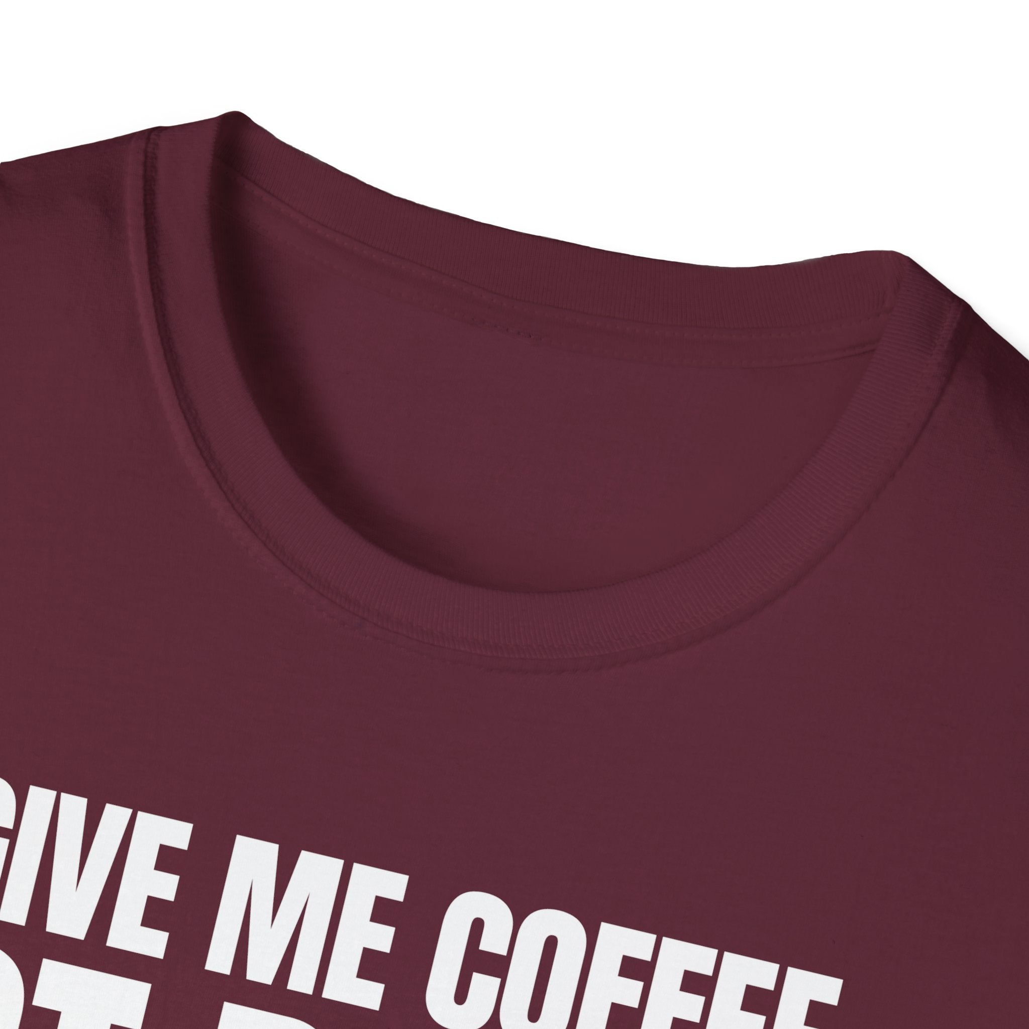 GIVE ME  COFFE NOT PEOPLE T-SHIRT