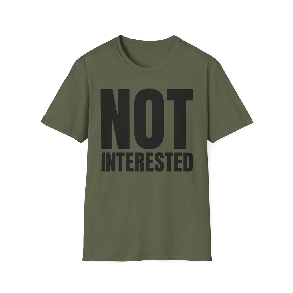 NOT INTERESTED T-SHIRT
