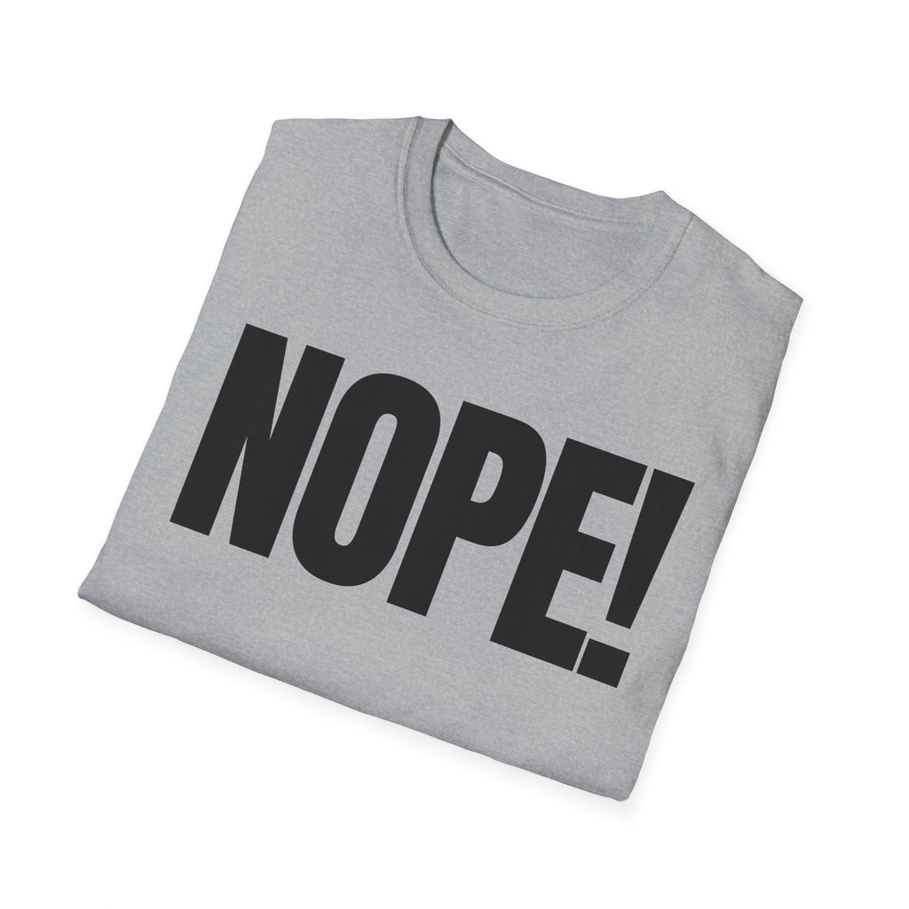 NOPE! T-SHIRT
