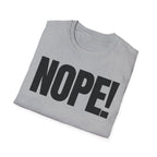 NOPE! T-SHIRT