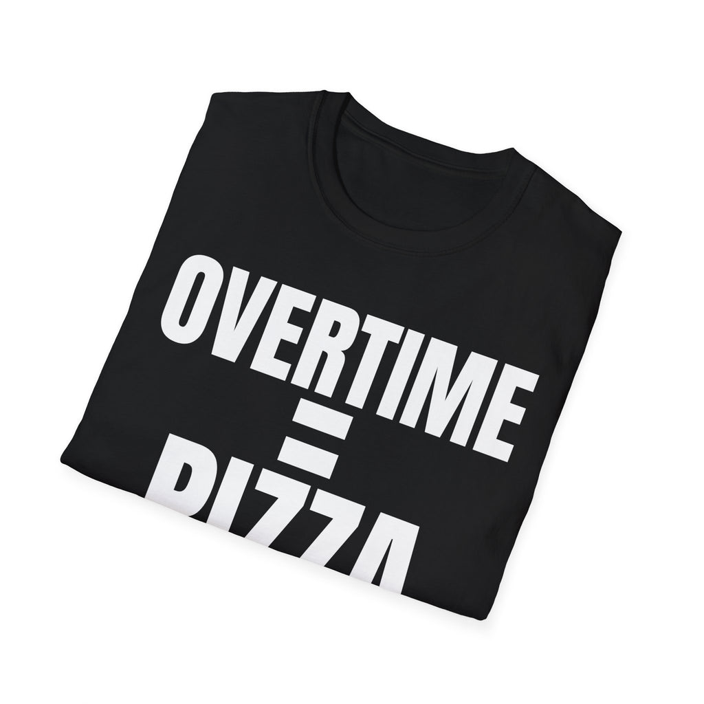 OVERTIME = PIZZA