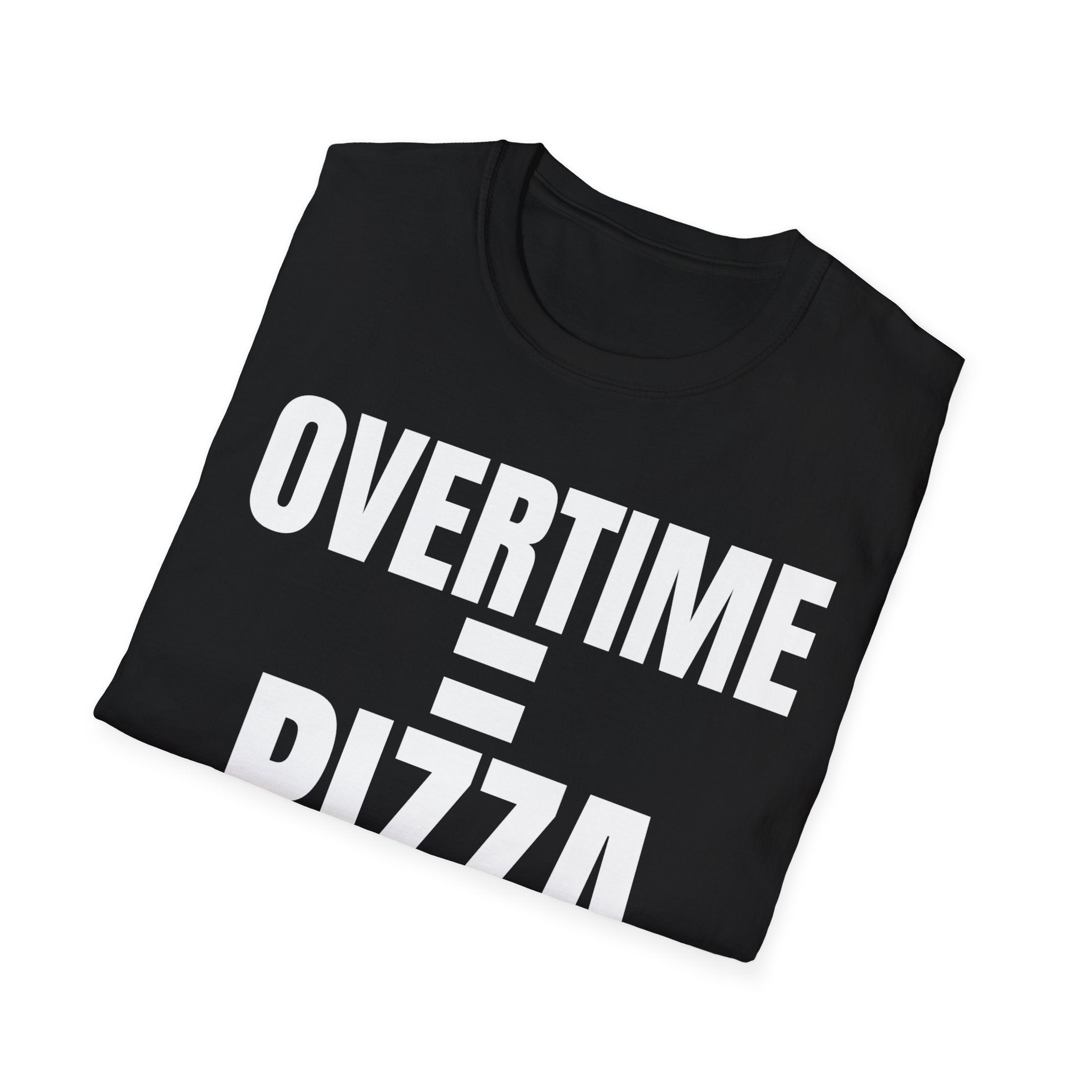 OVERTIME = PIZZA
