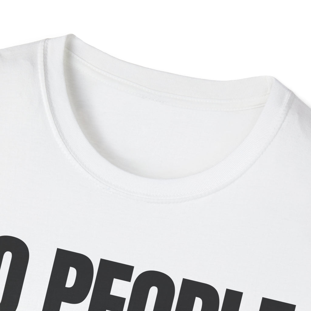 NO PEOPLE NO PROBLEMS T-SHIRT