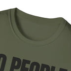 NO PEOPLE NO PROBLEM T-SHIRT