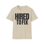 HIRED TO FIX T-SHIRT