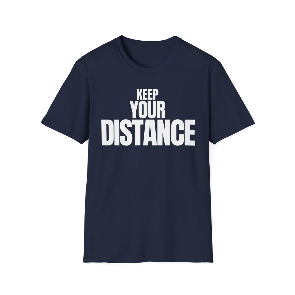KEEP YOUR DISTANCE T-SHIRT
