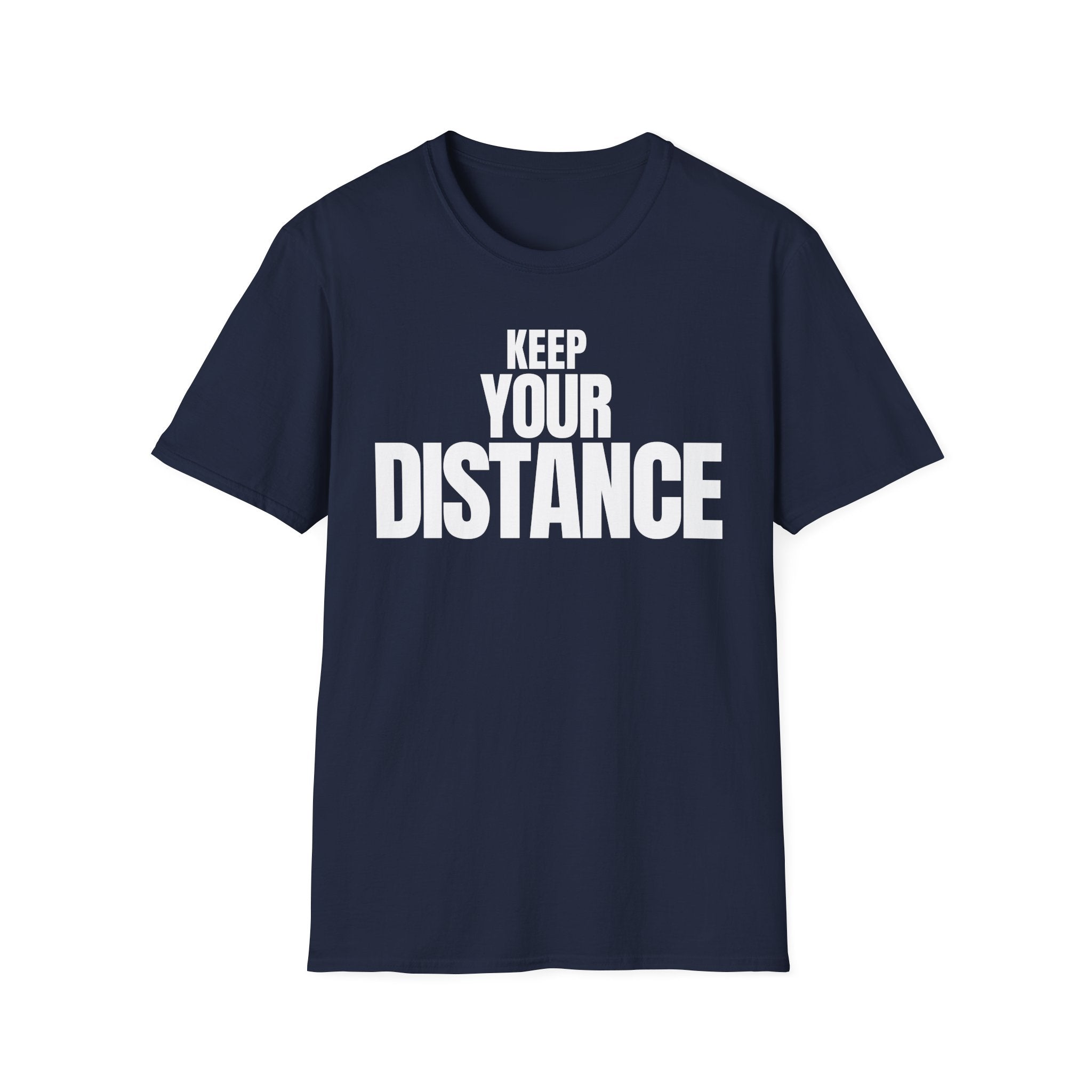 KEEP YOUR DISTANCE T-SHIRT