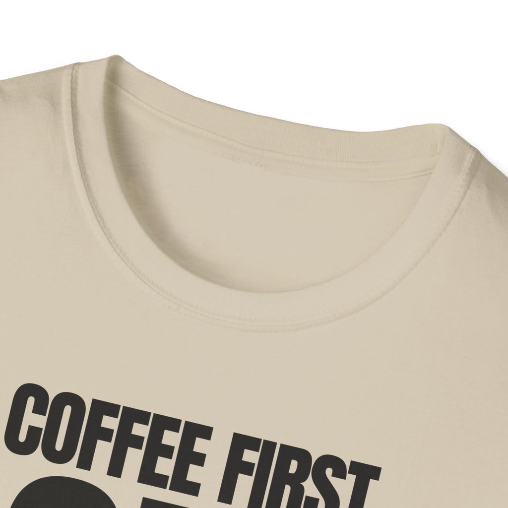 COFFEE FIRST DON'T TALK T-SHIRT