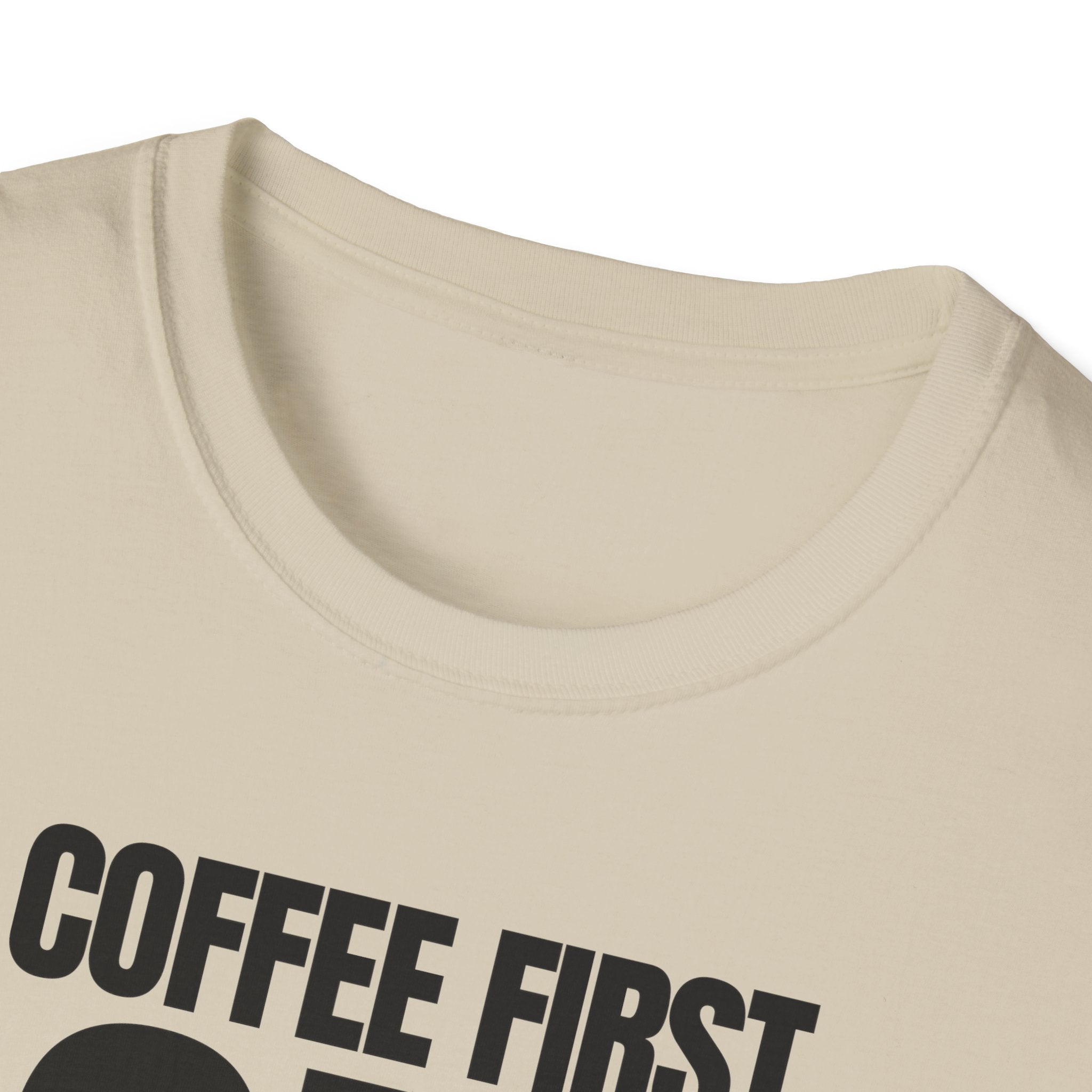 COFFEE FIRST DON'T TALK T-SHIRT