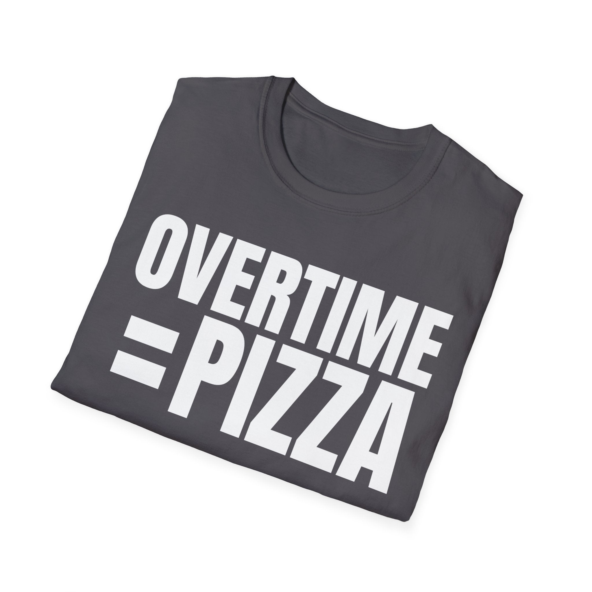OVERTIME = PIZZA