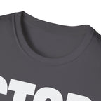 STOP ASKING QUESTIONS T-SHIRT