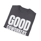 GOOD COWORKERS ARE RARE T-SHIRT