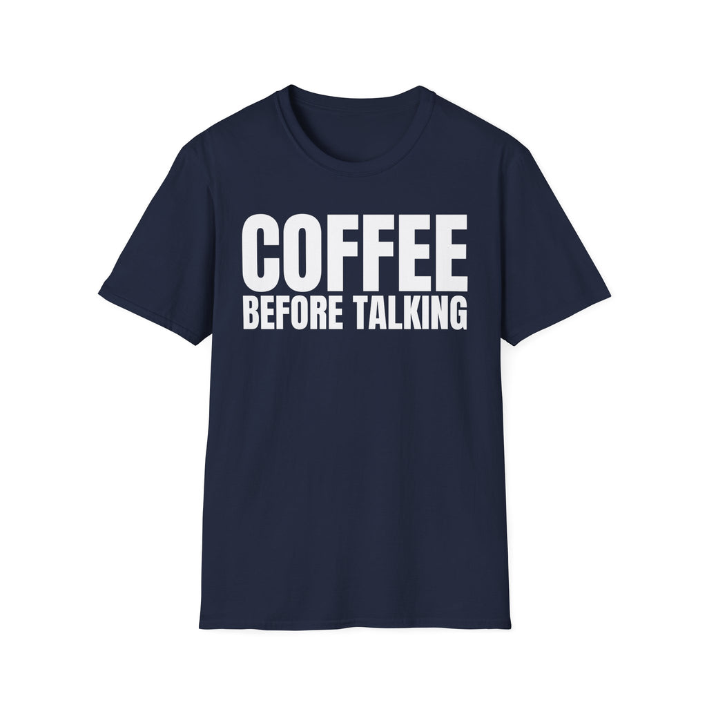 COFFEE BEFORE TALKING