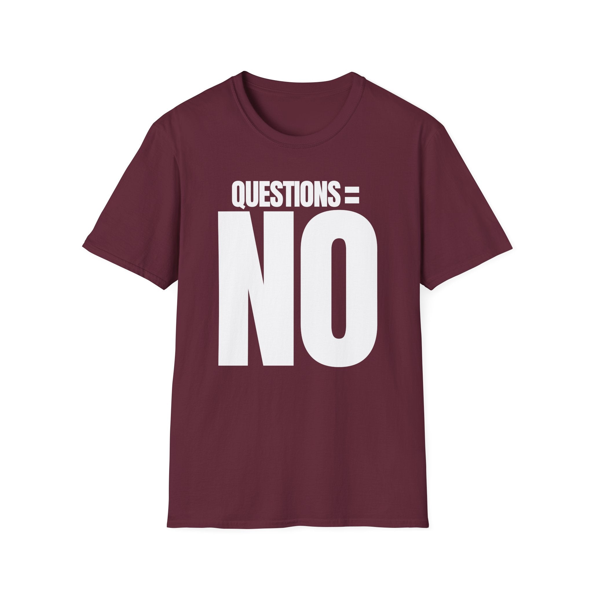 QUESTIONS = NO T-SHIRT