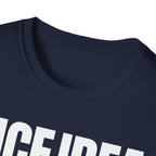NICE IDEA NOT T-SHIRT