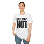 GOOD POINT NOT T-SHIRT