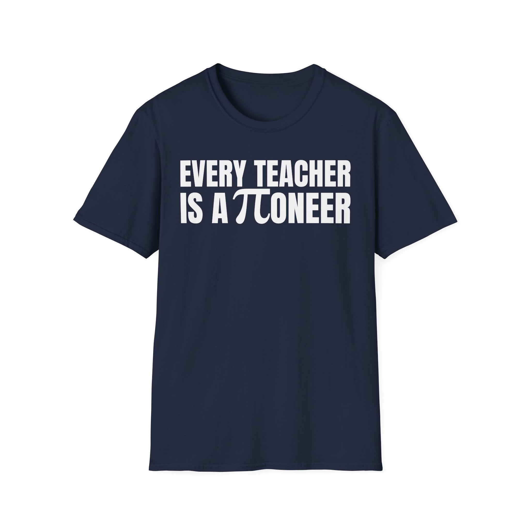 EVERY TEACHER IS A ∏ONEER T-SHIRT
