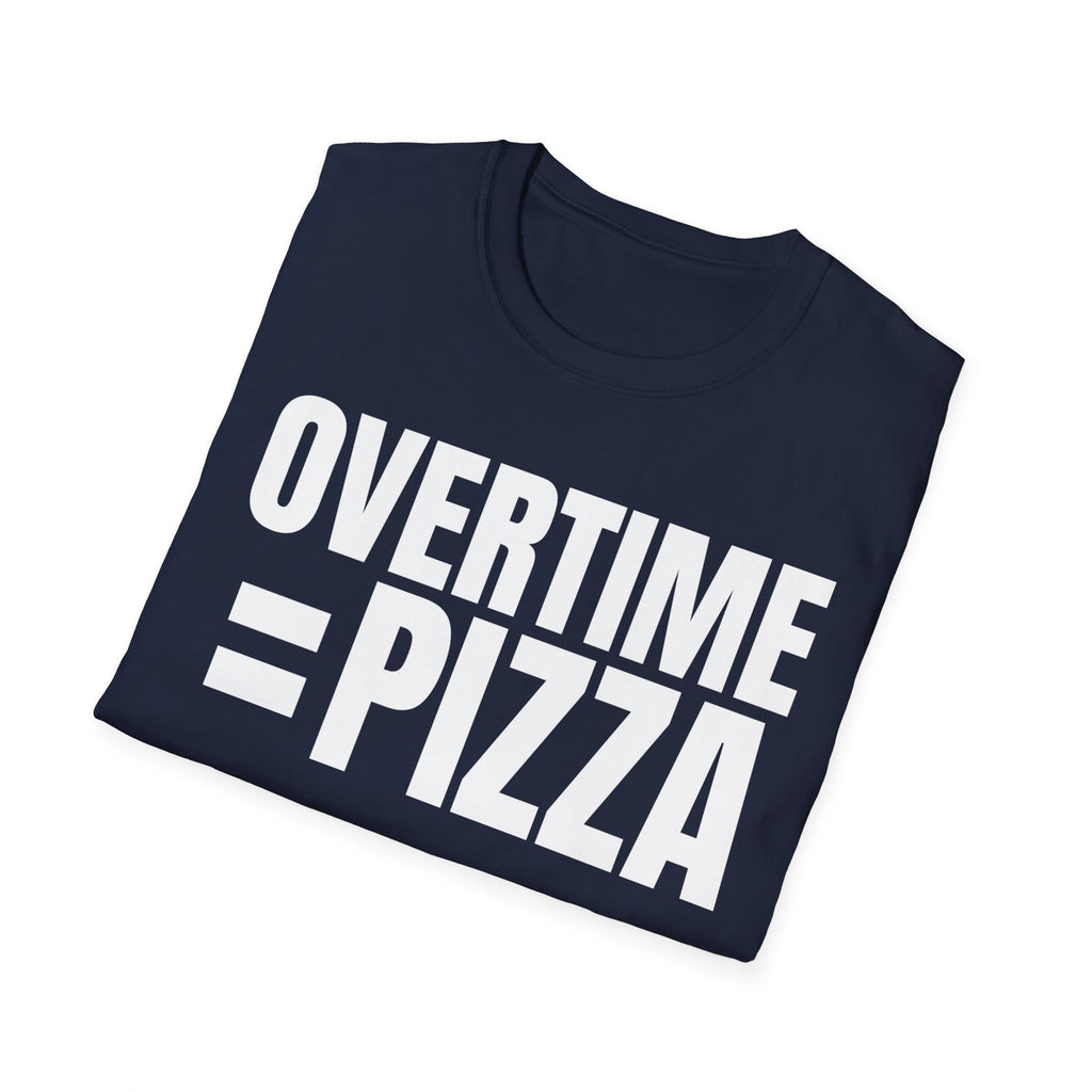 OVERTIME = PIZZA