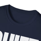 QUIET BY CHOICE T-SHIRT