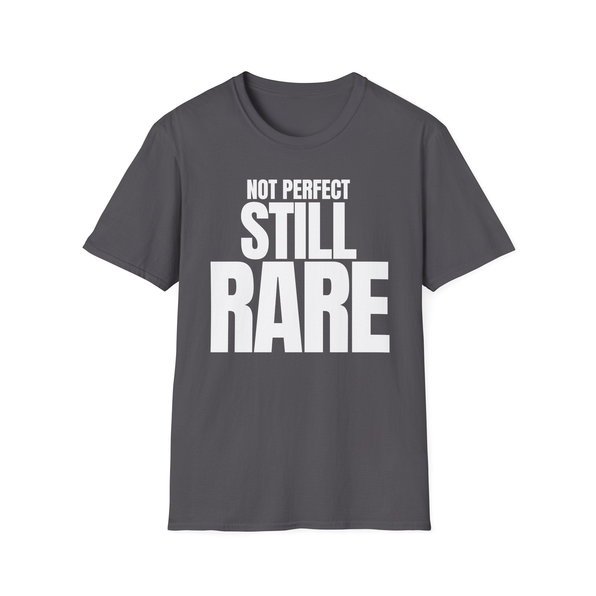 NOT PERFECT STILL RARE T-SHIRT