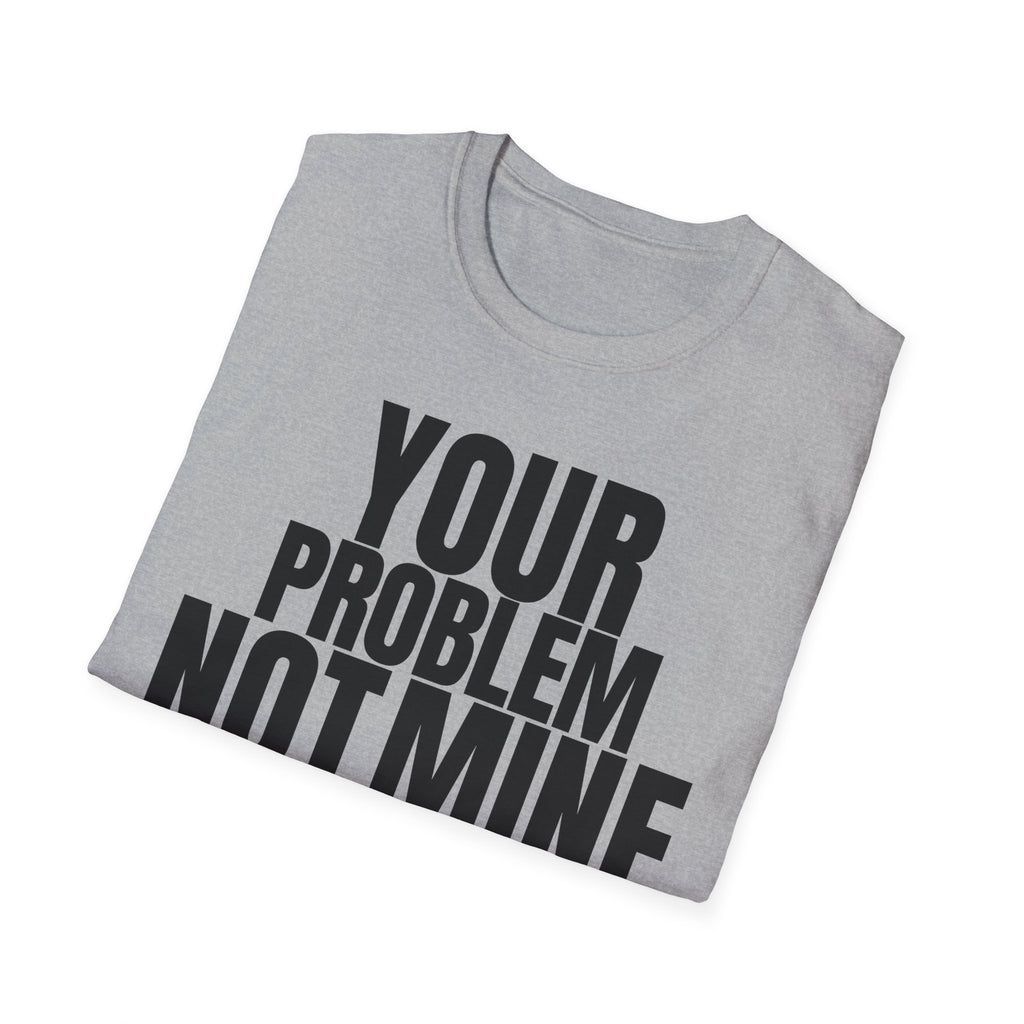YOU TALK I WORK T-SHIRT