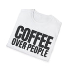 COFFEE OVER PEOPLE T-SHIRT