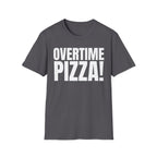 OVERTIME PIZZA!