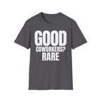 GOOD COWORKERS? RARE T-SHIRT