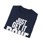 JUST GET IT DONE T-SHIRT