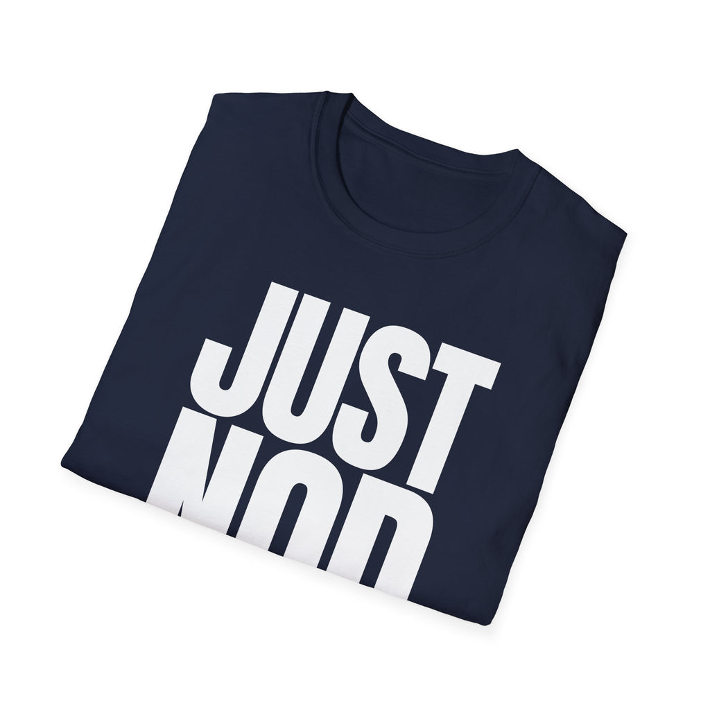 JUST NO T-SHIRT