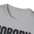 NOBODY CARES DO YOUR JOB T-SHIRT
