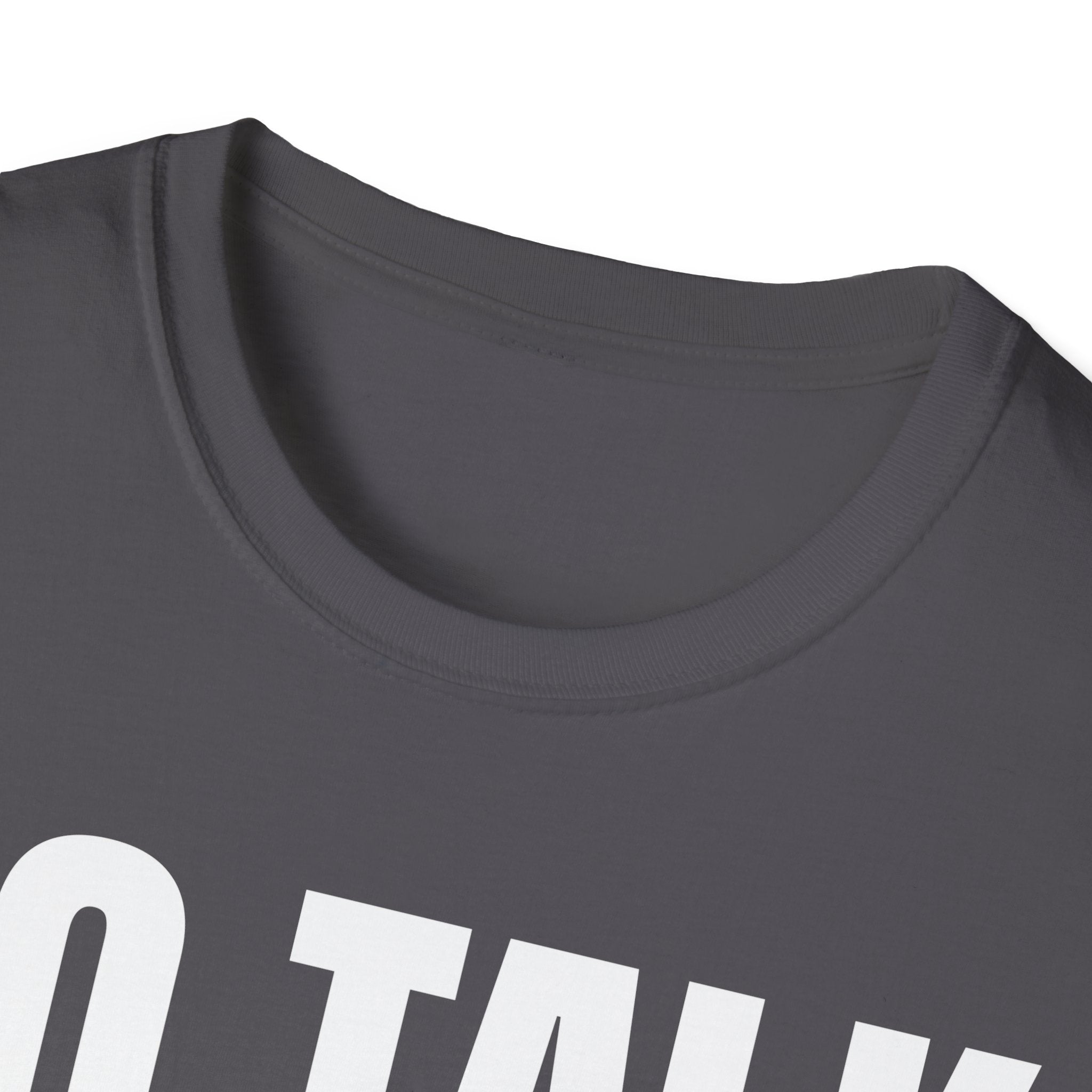 NO TALK JUST WORK T-SHIRT