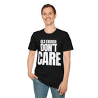 OLD ENOUGH DON'T CARE T-SHIRT