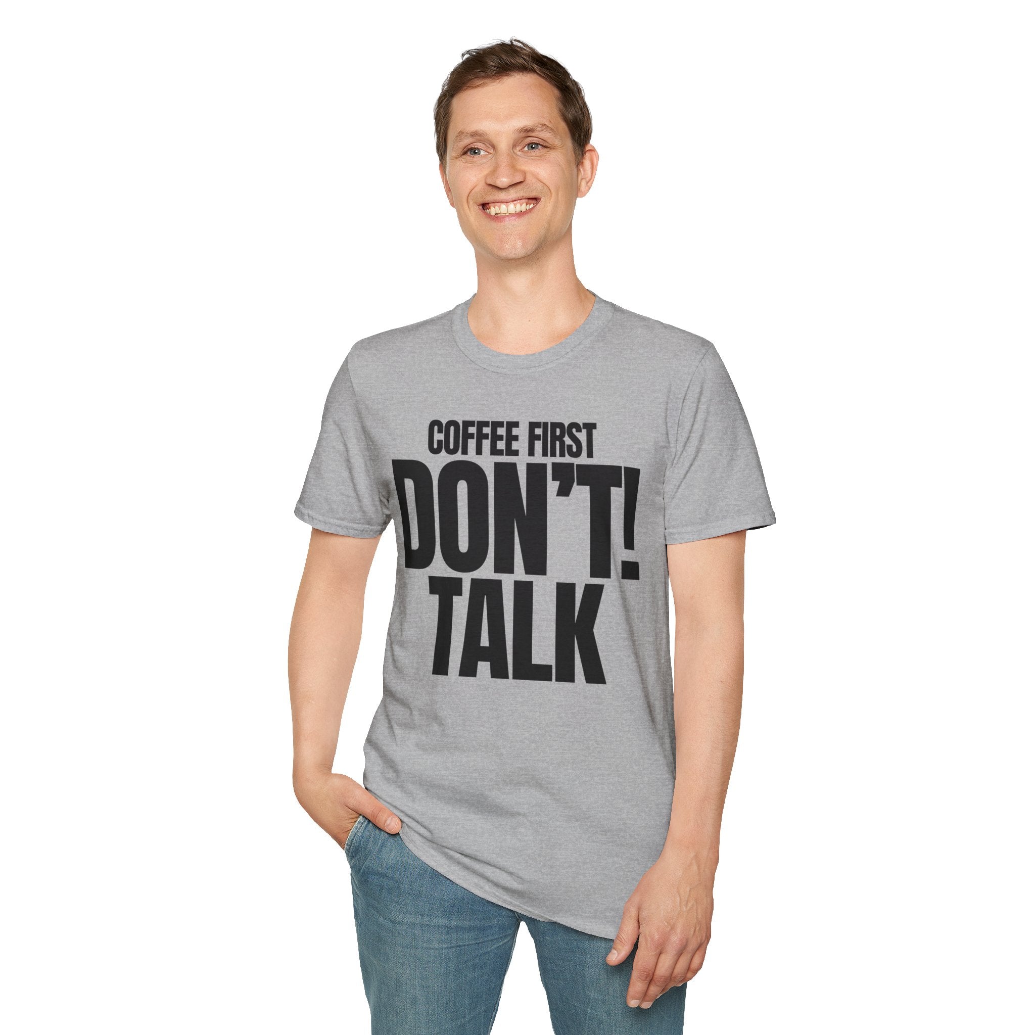 COFFEE FIRST DON'T TALK T-SHIRT