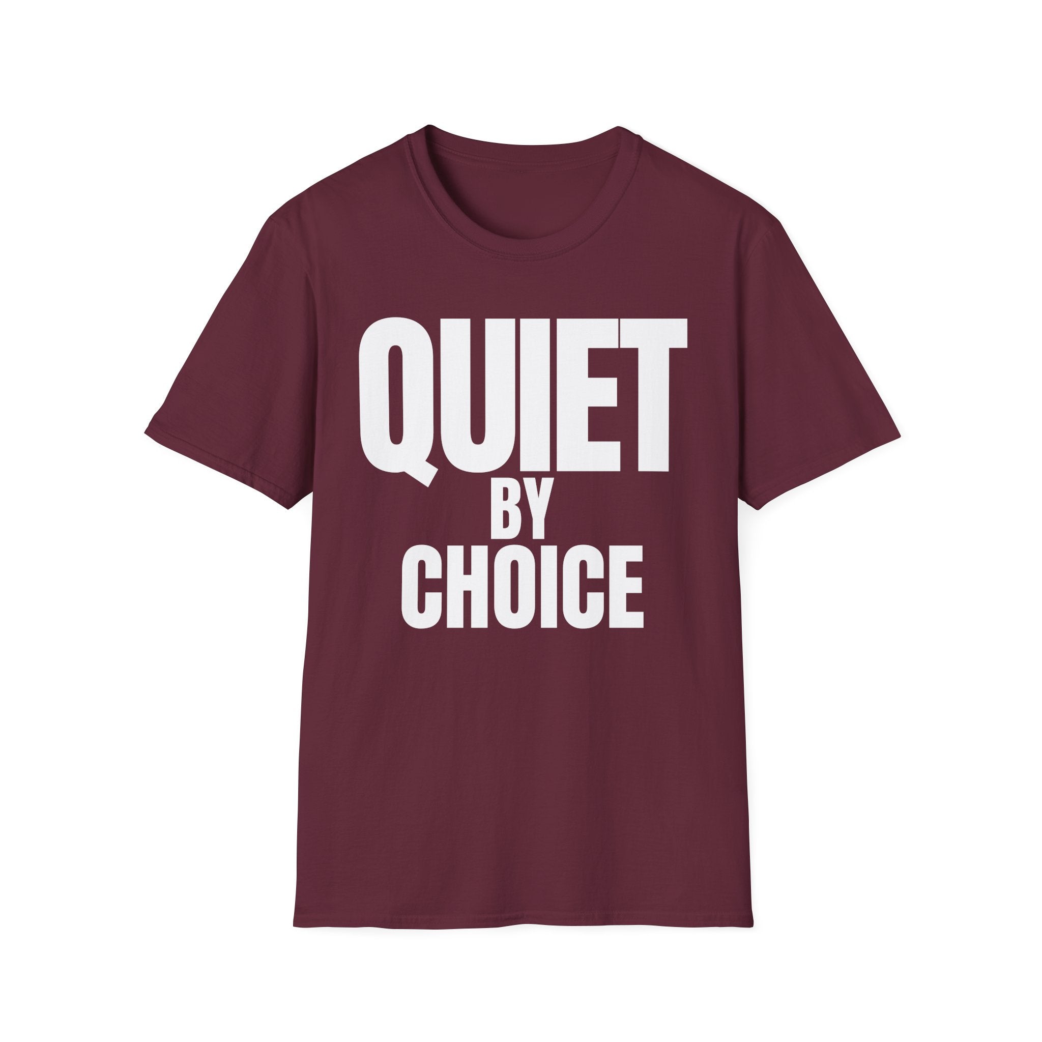 QUIET BY CHOICE T-SHIRT