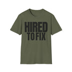 HIRED TO FIX T-SHIRT