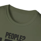 PEOPLE? HARD PASS! T-SHIRT