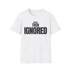 NOTED THEN IGNORED T-SHIRT
