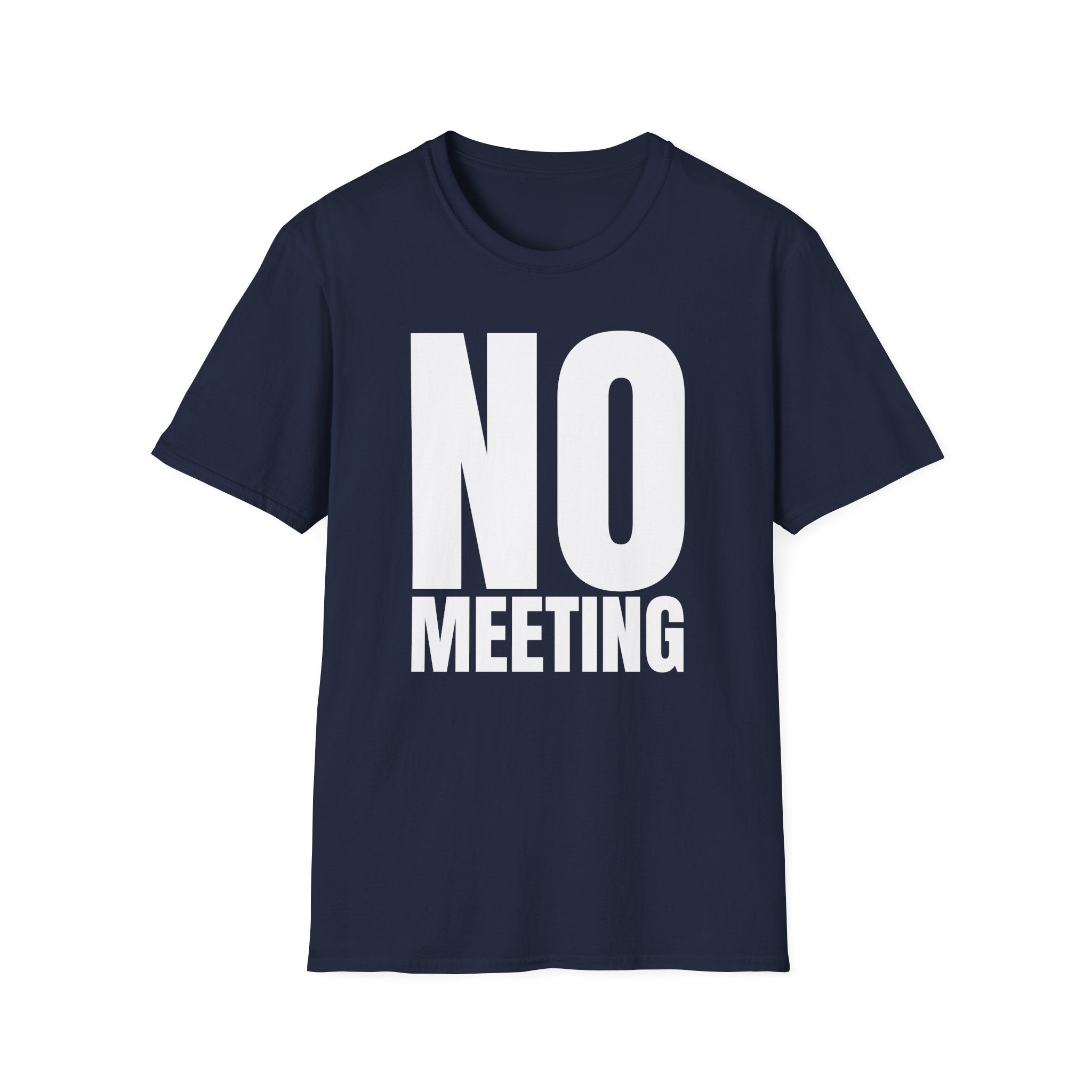 NO MEETING T-SHIRT