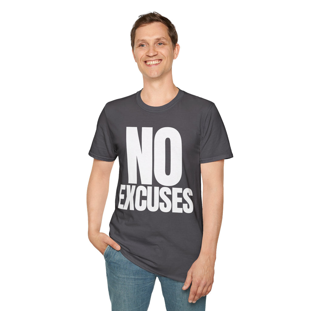 NO EXCUSES T-SHIRT