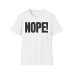 NOPE! T-SHIRT