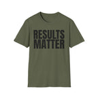 RESULTS MATTER T-SHIRT